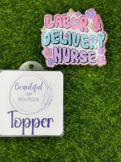 Labor and delivery nurse daisies