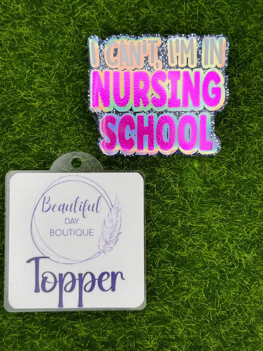 I can’t I’m in nursing school-pink/blue