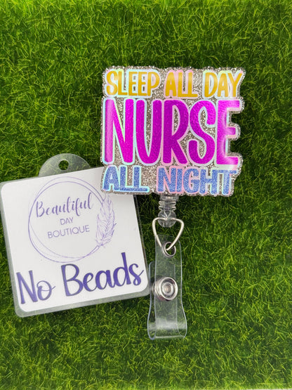 Sleep all day nurse all night