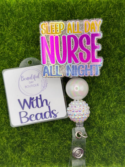 Sleep all day nurse all night