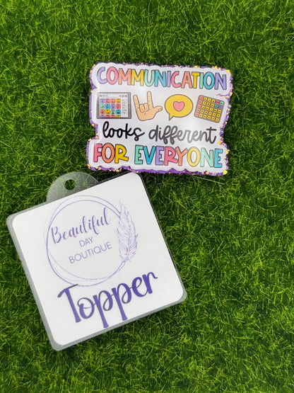 Communication looks different for everyone
