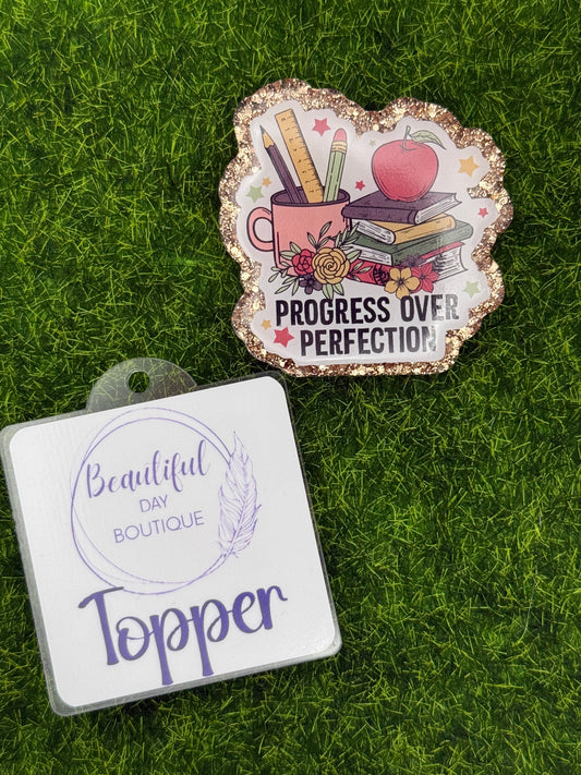 Progress over perfection