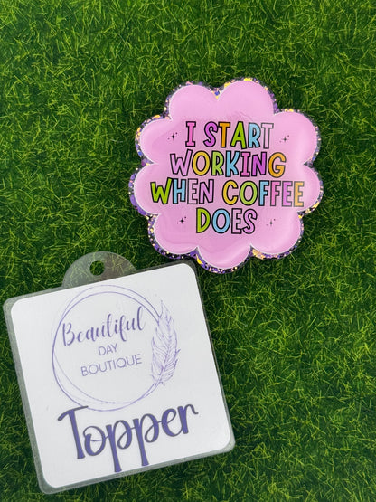 I start working when coffee does