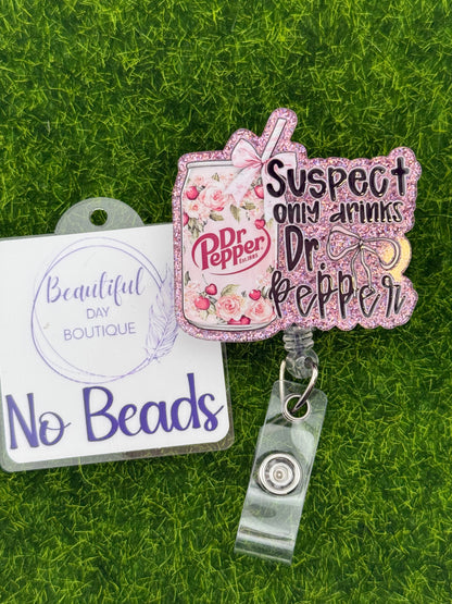 Suspect only drinks Dr p