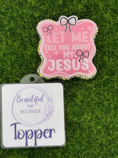 Let me tell you about my Jesus-pink
