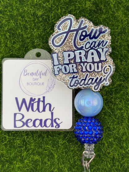 How can I pray for you today