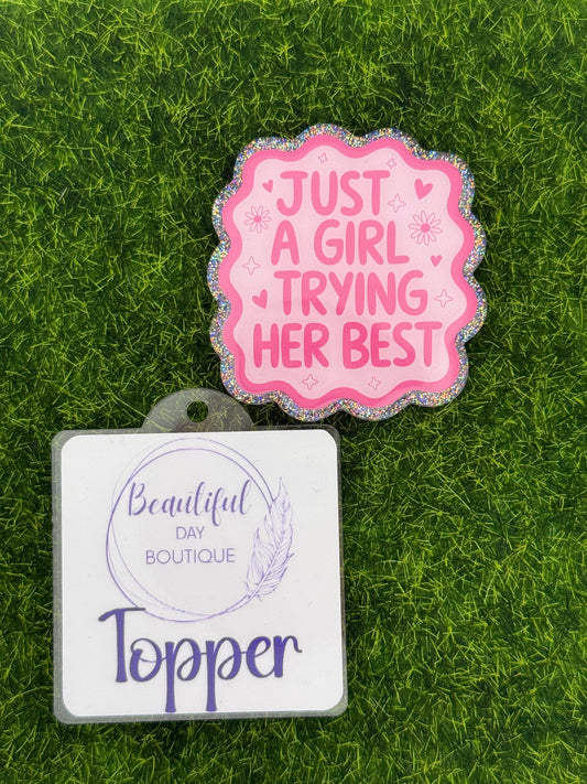 Just a girl trying her best