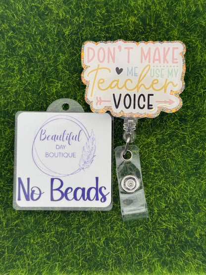 Don’t make me use my teacher voice