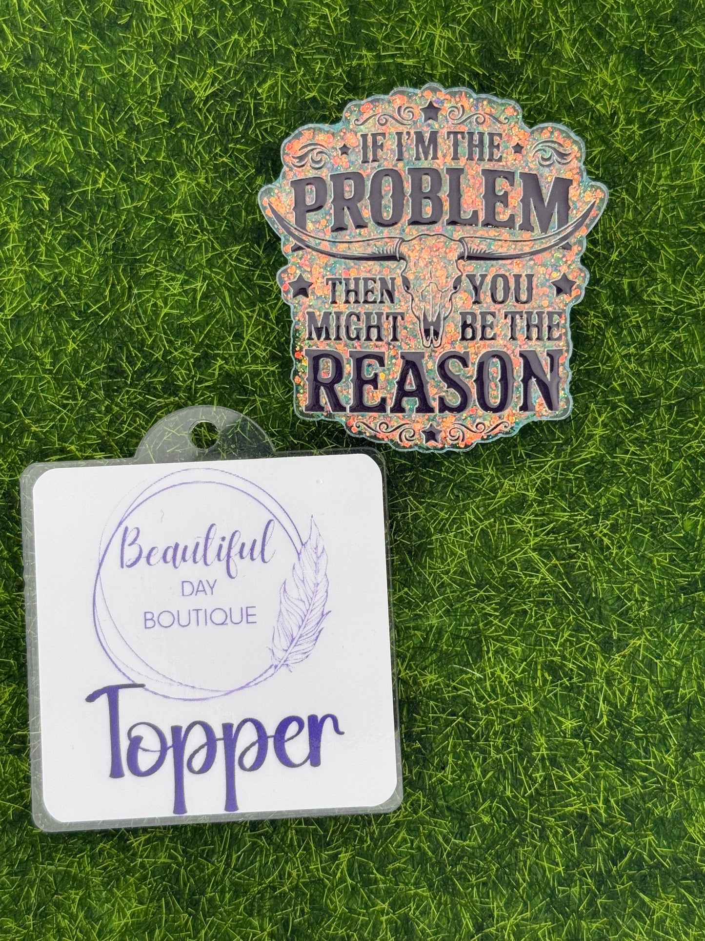 If I’m the problem-teal