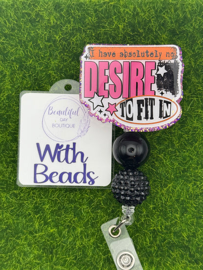 I have absolutely no desire to fit in