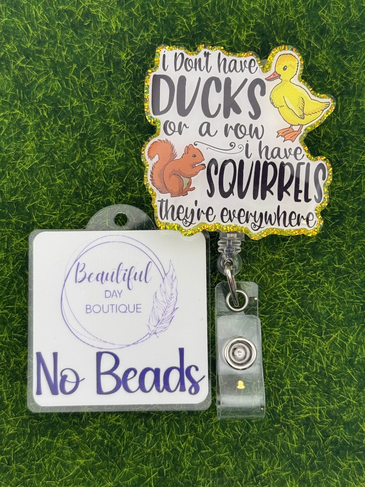 I don’t have ducks