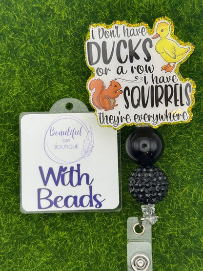 I don’t have ducks
