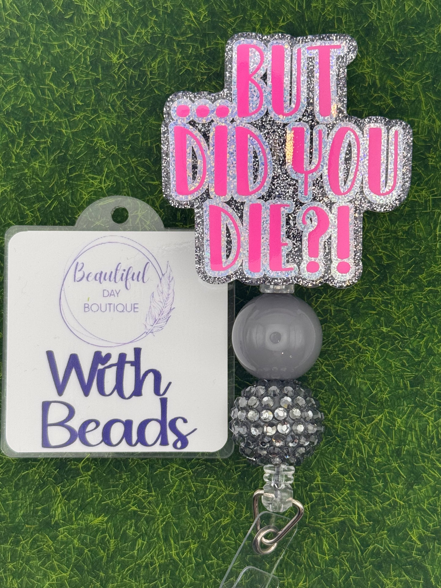 But did you die