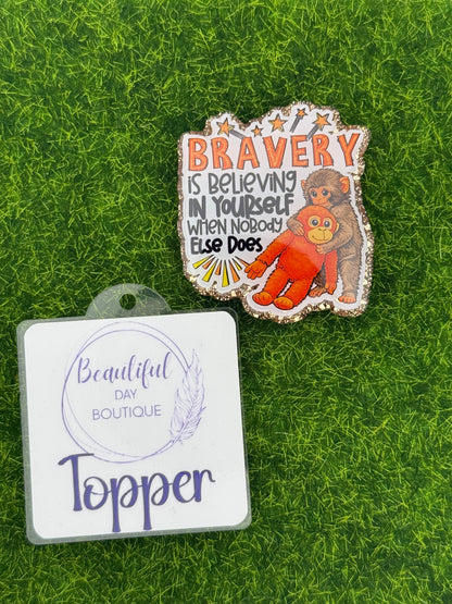 Bravery