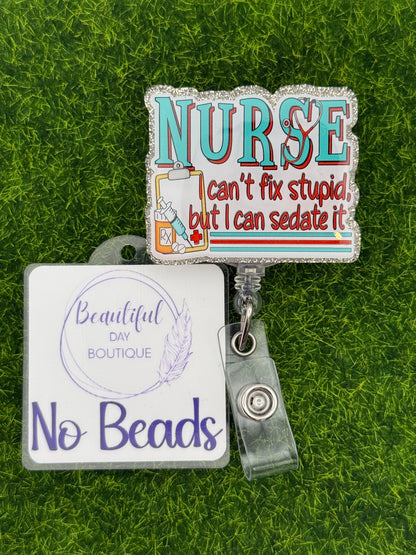 Nurse-I can’t fix stupid