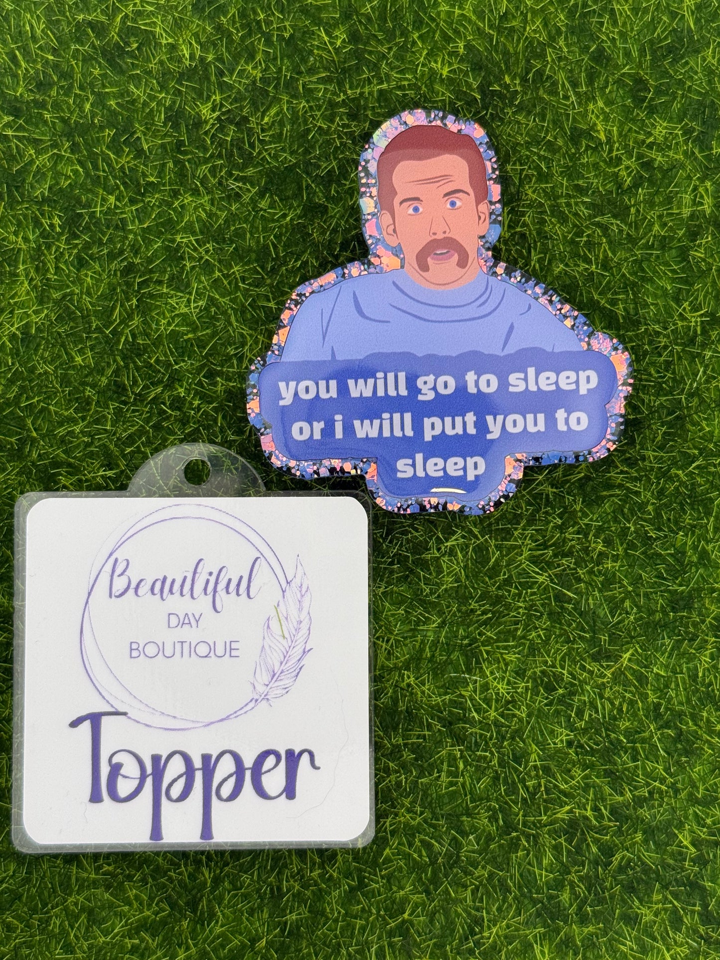 You will go to sleep