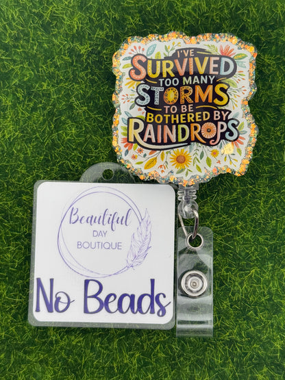 I’ve survived too many storms