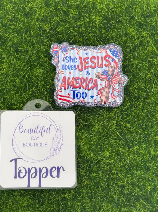 She loves Jesus and America too