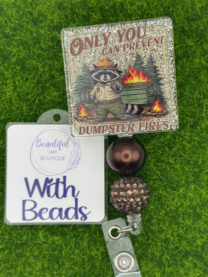 Only you can prevent dumpster fires
