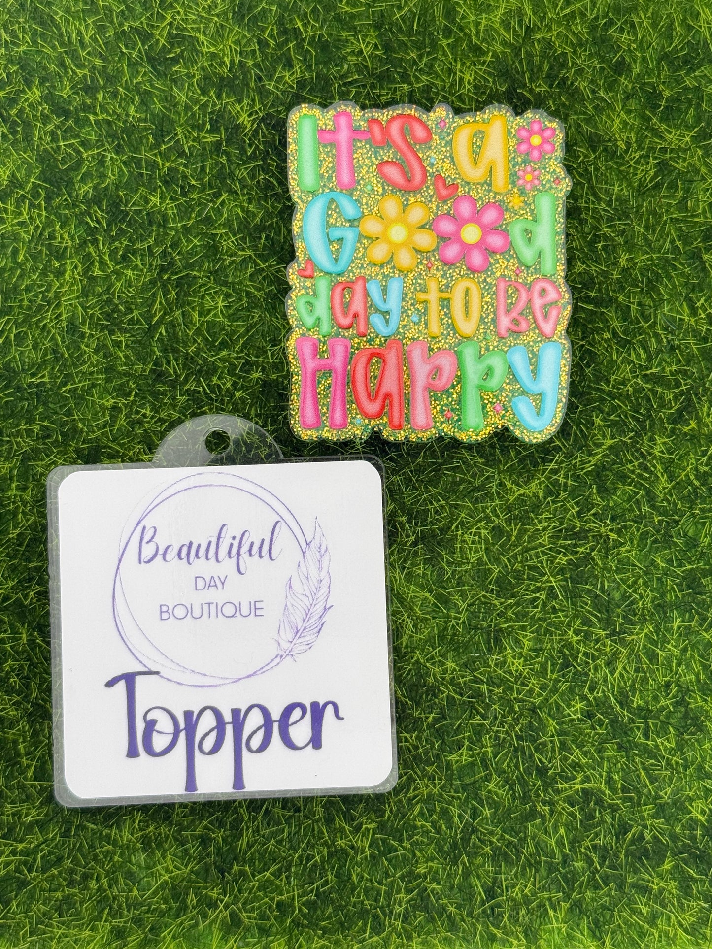 Its a good day to be happy