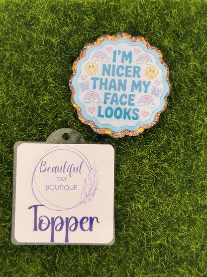 Im nicer than my face looks-Purple Glitter