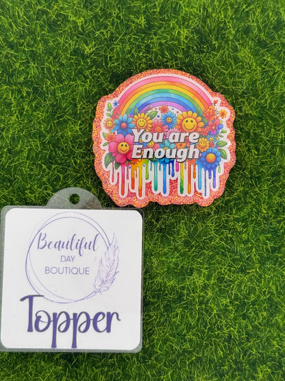 You are enough-Rainbow Smileys