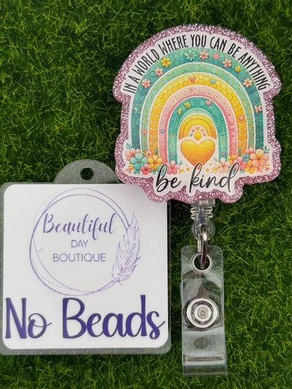 In a world-Be kind Rainbow