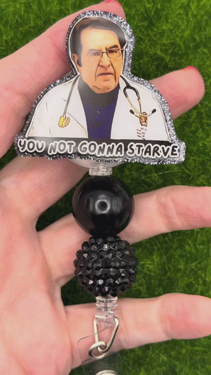 DR-You not gonna starve