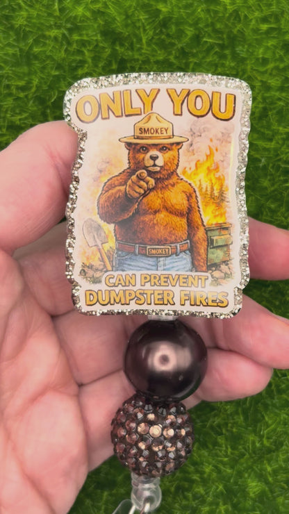 Only you can prevent dumpster fires