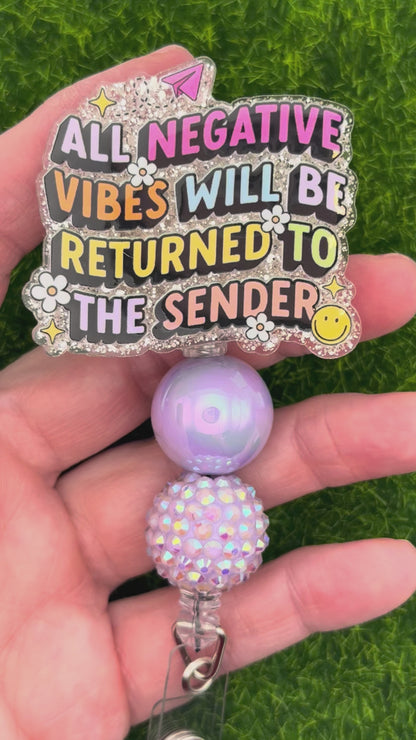 All Negative vibes will be retuned