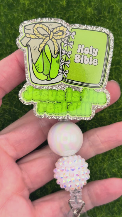 Jesus is the real dill