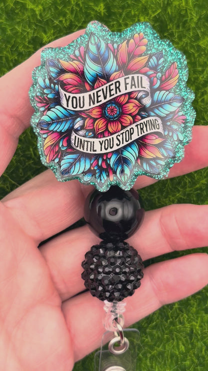 You never fail until you stop trying