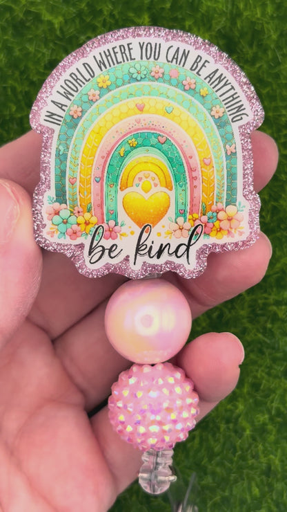 In a world-Be kind Rainbow