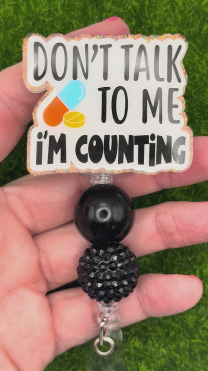 Don’t talk to me im counting